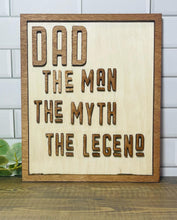 Load image into Gallery viewer, Fathers Day Sign | Dad The Man | Personalized Custom Gift | Gift for Dad | Birthday Gift
